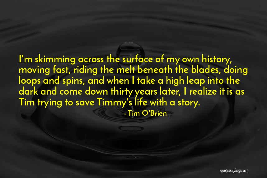 Trbac Savo Slike Quotes By Tim O'Brien Trbac Savo Slike Quotes By Tim O'Brien