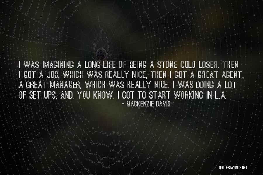 Trbet Quotes By Mackenzie Davis Trbet Quotes By Mackenzie Davis