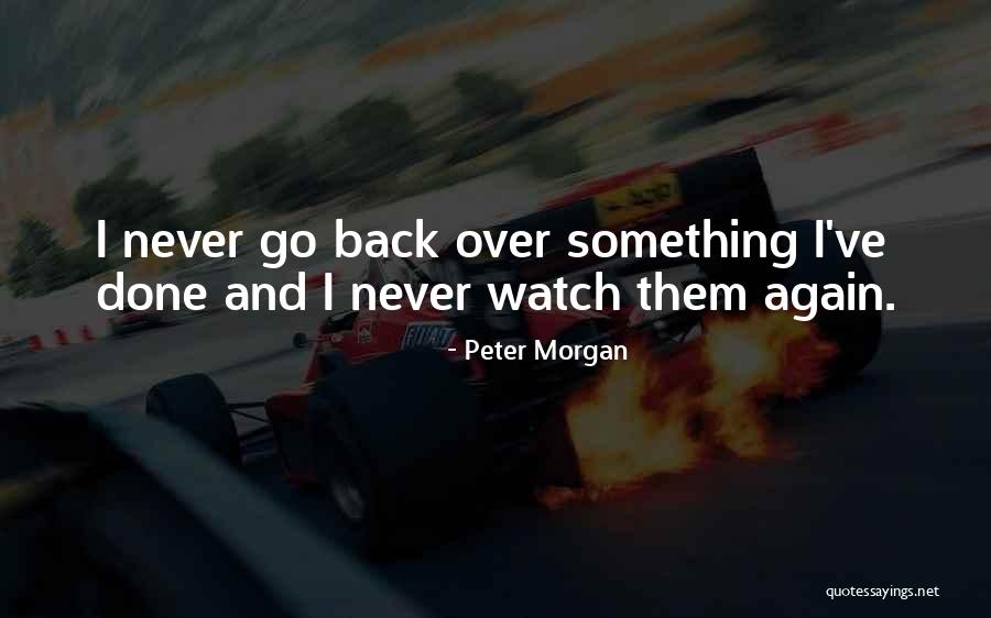 Trdrims Quotes By Peter Morgan Trdrims Quotes By Peter Morgan