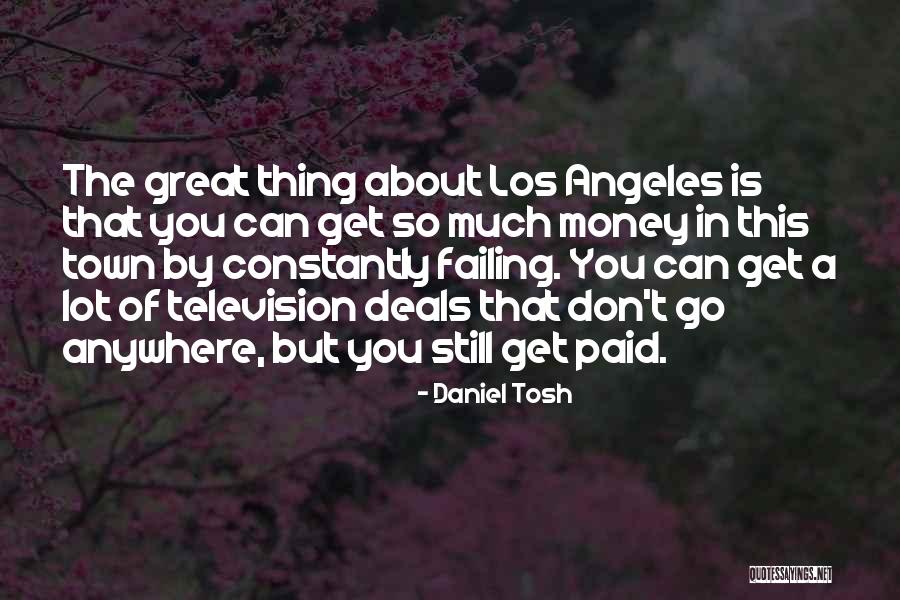 Tre Styles Quotes By Daniel Tosh Tre Styles Quotes By Daniel Tosh