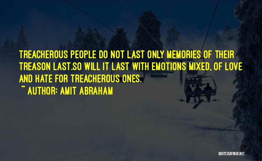 Treacherous Love Quotes By Amit Abraham