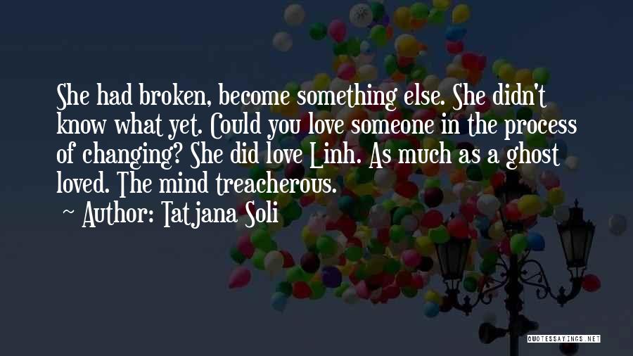 Treacherous Love Quotes By Tatjana Soli
