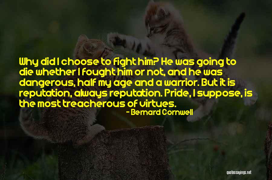 Treacherous Quotes By Bernard Cornwell Treacherous Quotes By Bernard Cornwell