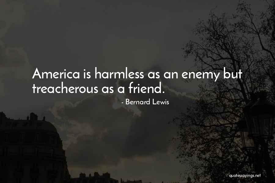 Treacherous Quotes By Bernard Lewis Treacherous Quotes By Bernard Lewis