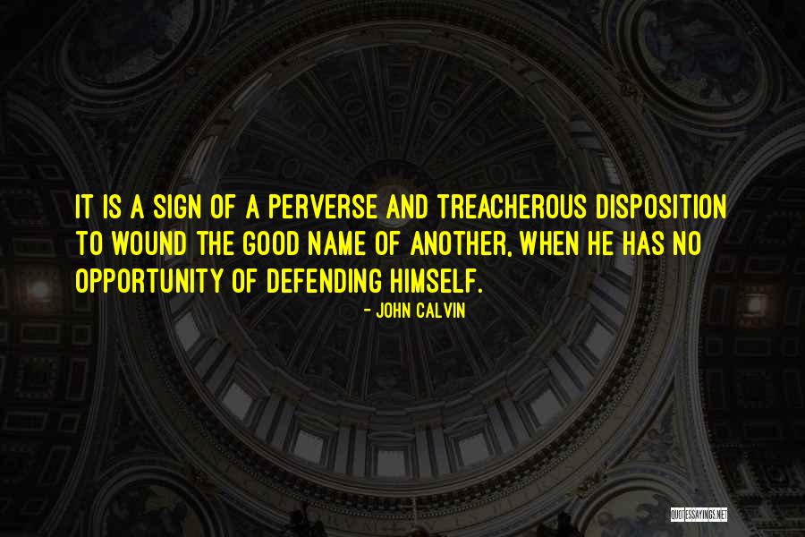 Treacherous Quotes By John Calvin Treacherous Quotes By John Calvin
