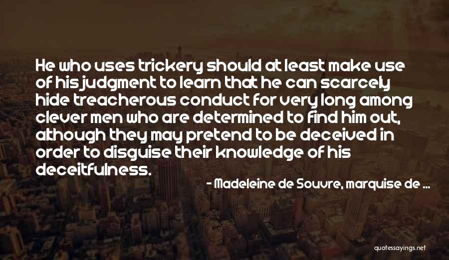 Treacherous Quotes By Madeleine De Souvre, Marquise De ... Treacherous Quotes By Madeleine De Souvre, Marquise De ...