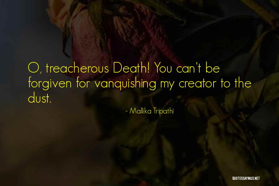 Treacherous Quotes By Mallika Tripathi Treacherous Quotes By Mallika Tripathi