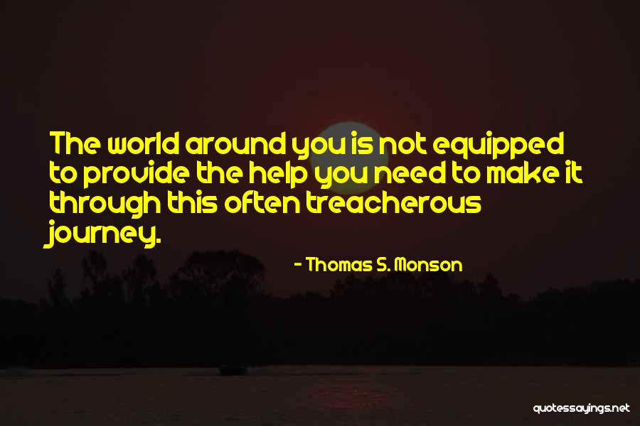 Treacherous Quotes By Thomas S. Monson Treacherous Quotes By Thomas S. Monson