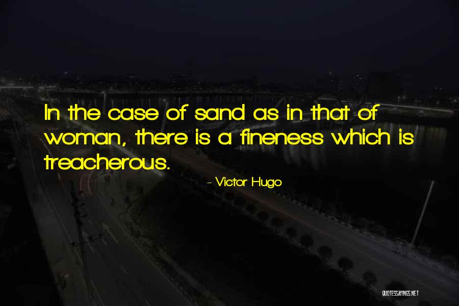 Treacherous Women Quotes By Victor Hugo Treacherous Women Quotes By Victor Hugo