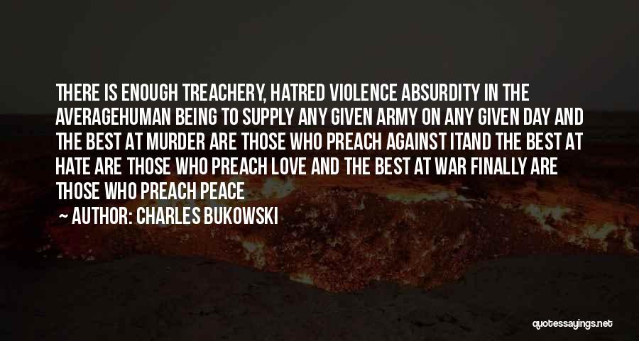 Treachery In Love Quotes By Charles Bukowski