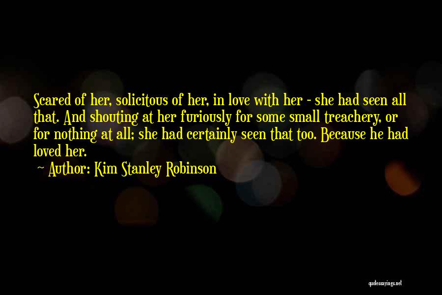 Treachery In Love Quotes By Kim Stanley Robinson