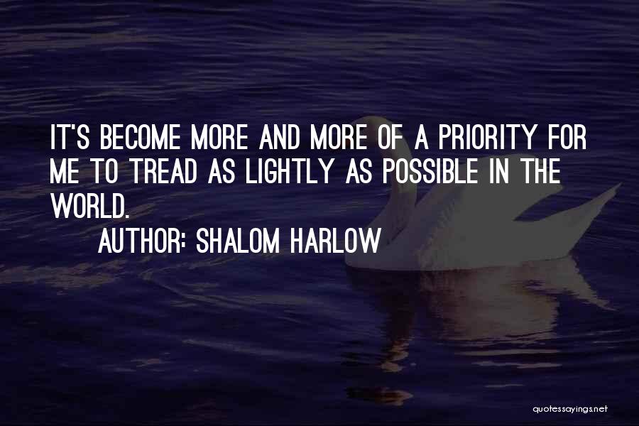 Tread Lightly Quotes By Shalom Harlow