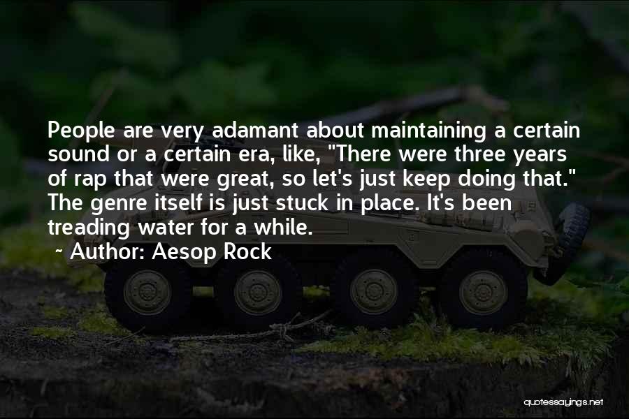 Treading Water Quotes By Aesop Rock