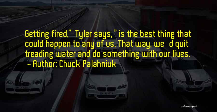 Treading Water Quotes By Chuck Palahniuk