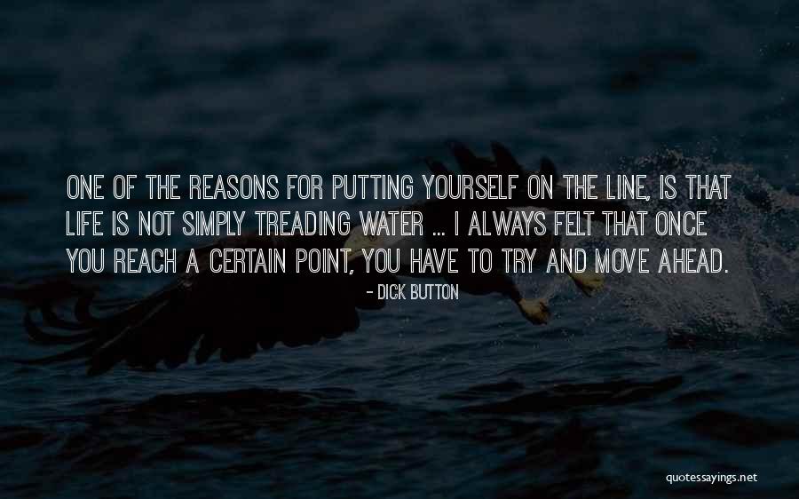 Treading Water Quotes By Dick Button Treading Water Quotes By Dick Button