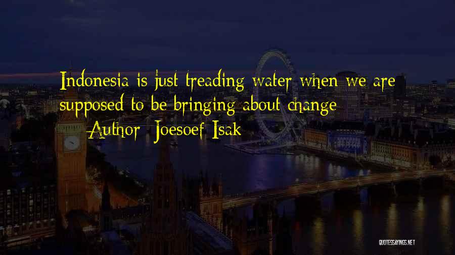 Treading Water Quotes By Joesoef Isak