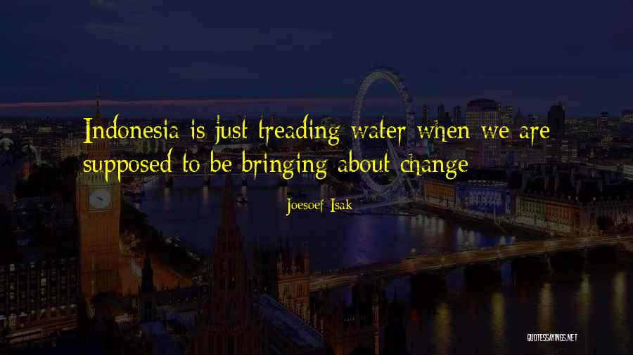 Treading Water Quotes By Joesoef Isak