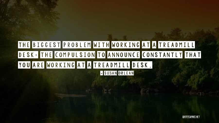 Treadmills Quotes By Susan Orlean Treadmills Quotes By Susan Orlean