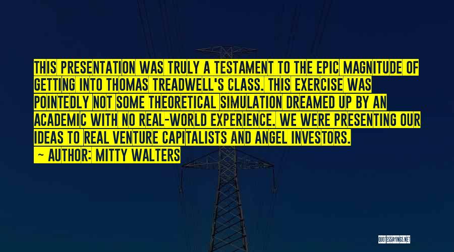 Treadwell Quotes By Mitty Walters