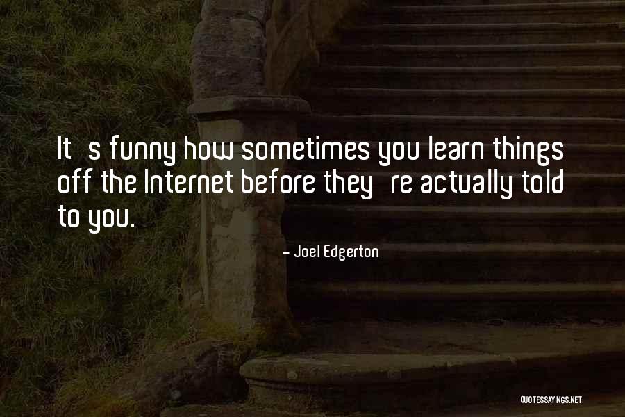 Treasonable Acts Quotes By Joel Edgerton Treasonable Acts Quotes By Joel Edgerton