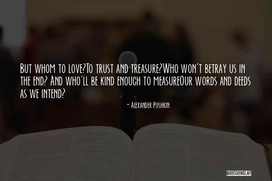 Treasure And Love Quotes By Alexander Pushkin