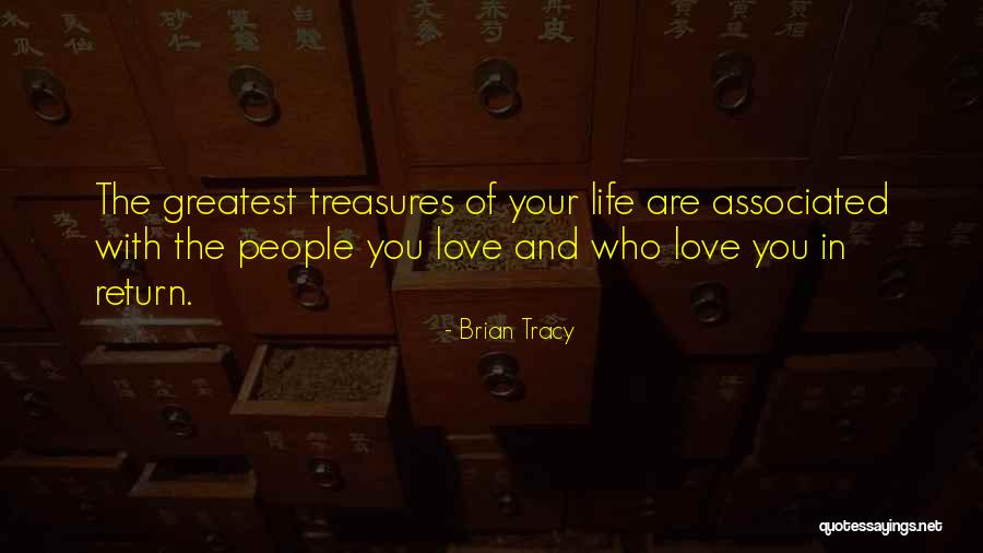 Treasure And Love Quotes By Brian Tracy