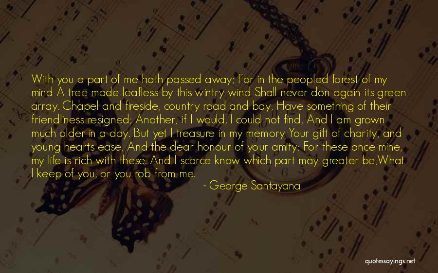Treasure And Love Quotes By George Santayana Treasure And Love Quotes By George Santayana