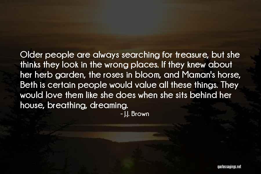 Treasure And Love Quotes By J.J. Brown