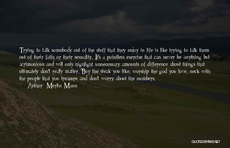 Treasure And Love Quotes By Merlin Mann