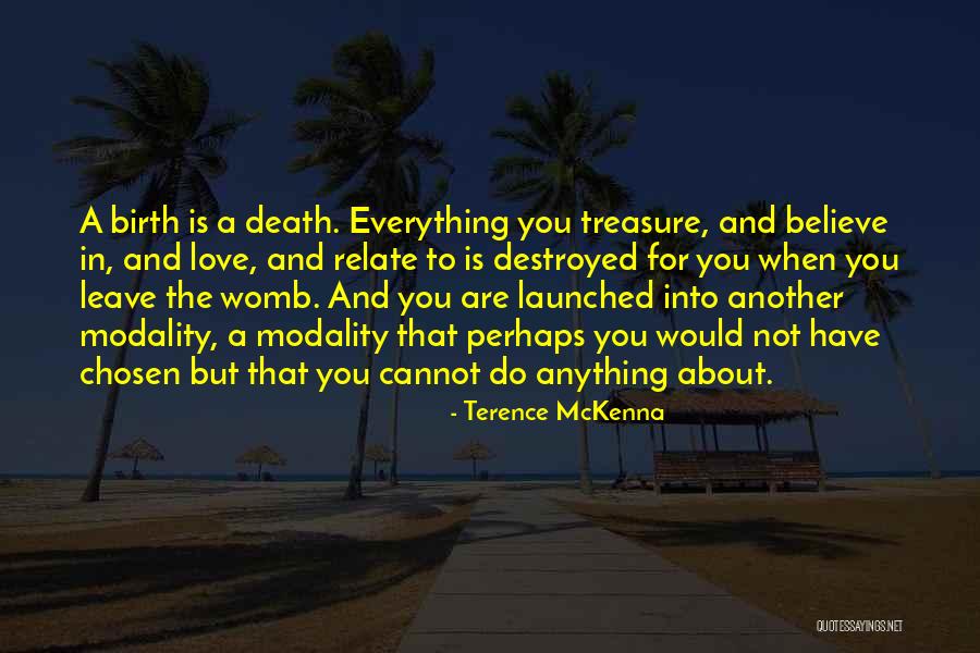 Treasure And Love Quotes By Terence McKenna