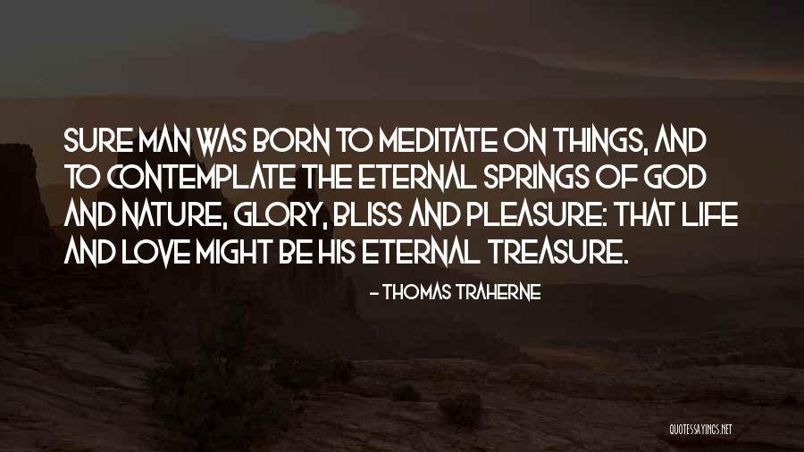 Treasure And Love Quotes By Thomas Traherne