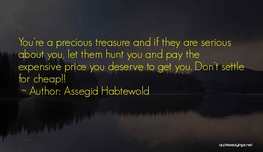 Treasure Hunt Quotes By Assegid Habtewold