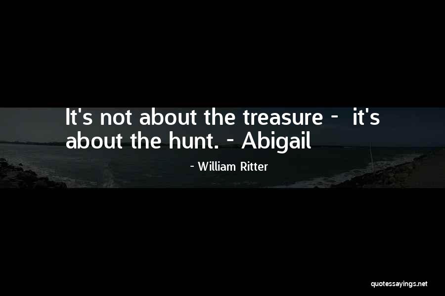 Treasure Hunt Quotes By William Ritter