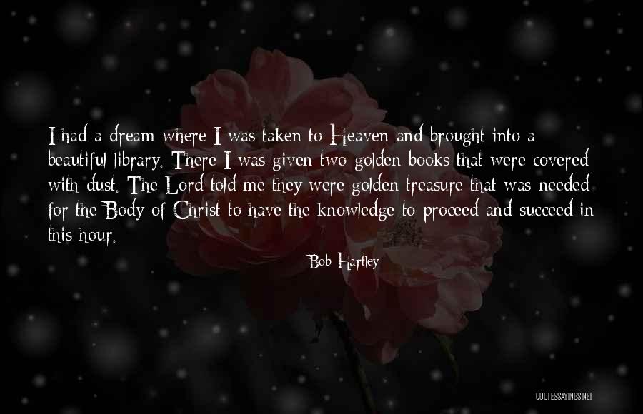 Treasure In Heaven Quotes By Bob Hartley Treasure In Heaven Quotes By Bob Hartley