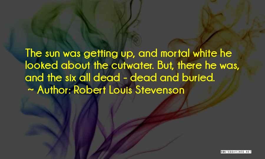Treasure Island Quotes By Robert Louis Stevenson