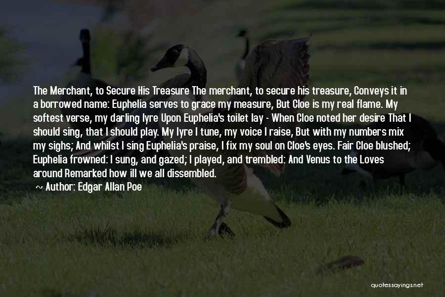 Treasure My Love Quotes By Edgar Allan Poe