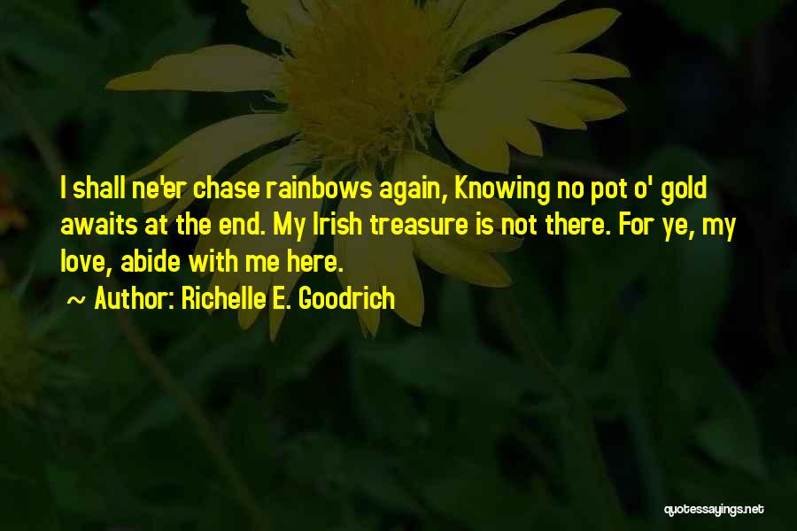 Treasure My Love Quotes By Richelle E. Goodrich