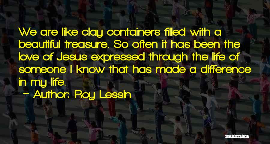 Treasure My Love Quotes By Roy Lessin