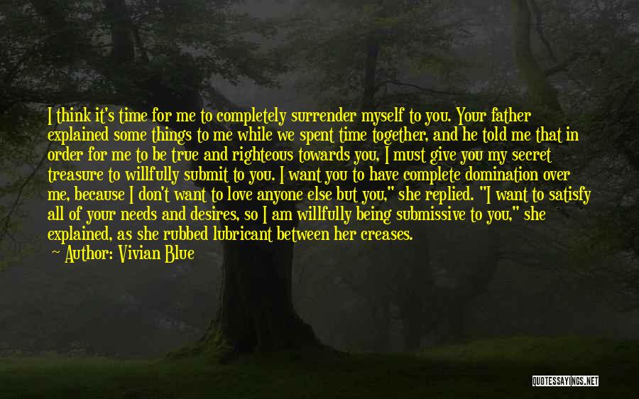Treasure My Love Quotes By Vivian Blue