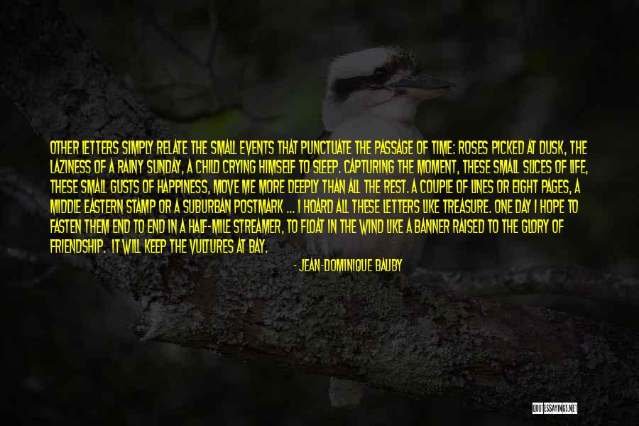 Treasure Of Friendship Quotes By Jean-Dominique Bauby Treasure Of Friendship Quotes By Jean-Dominique Bauby