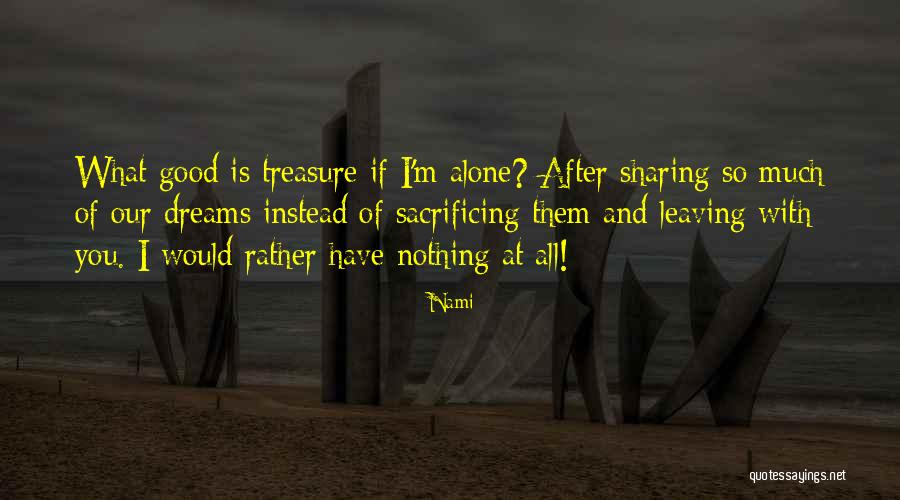 Treasure Of Friendship Quotes By Nami Treasure Of Friendship Quotes By Nami