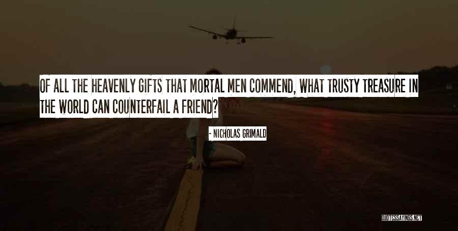 Treasure Of Friendship Quotes By Nicholas Grimald Treasure Of Friendship Quotes By Nicholas Grimald