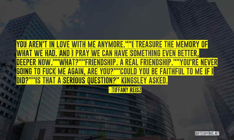 Treasure Of Friendship Quotes By Tiffany Reisz Treasure Of Friendship Quotes By Tiffany Reisz