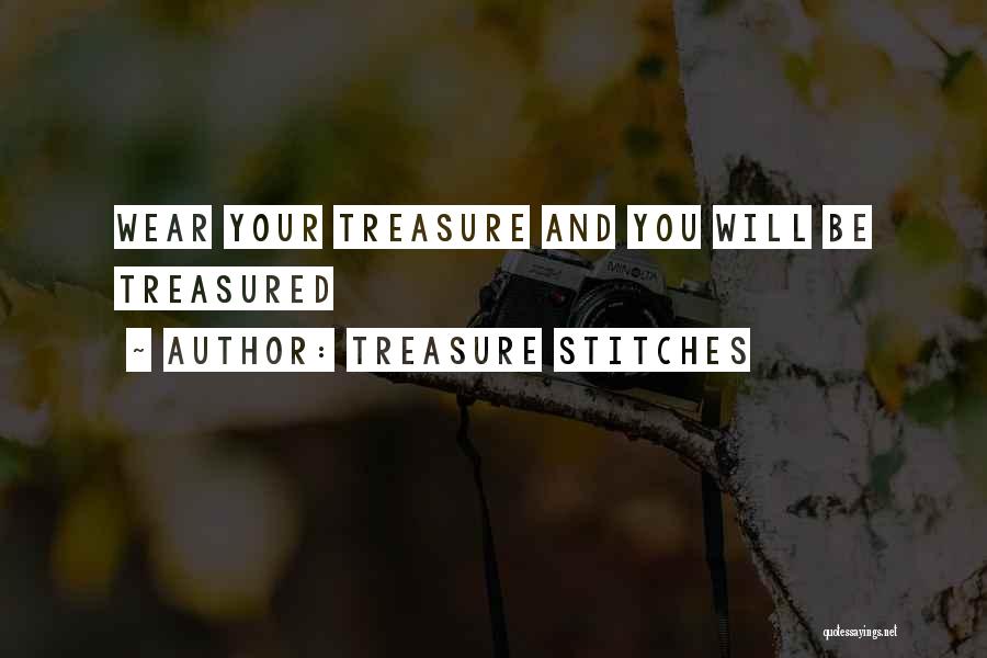 Treasure Stitches Quotes 1412496