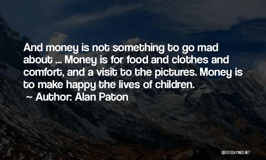 Treasure Sure Fit Quotes By Alan Paton