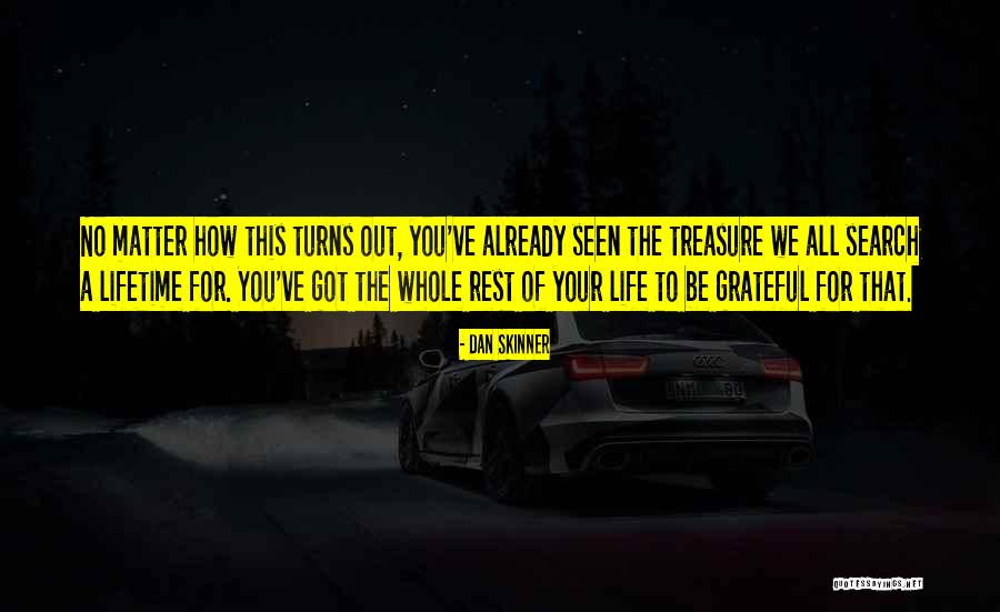 Treasure Sure Quotes By Dan Skinner Treasure Sure Quotes By Dan Skinner