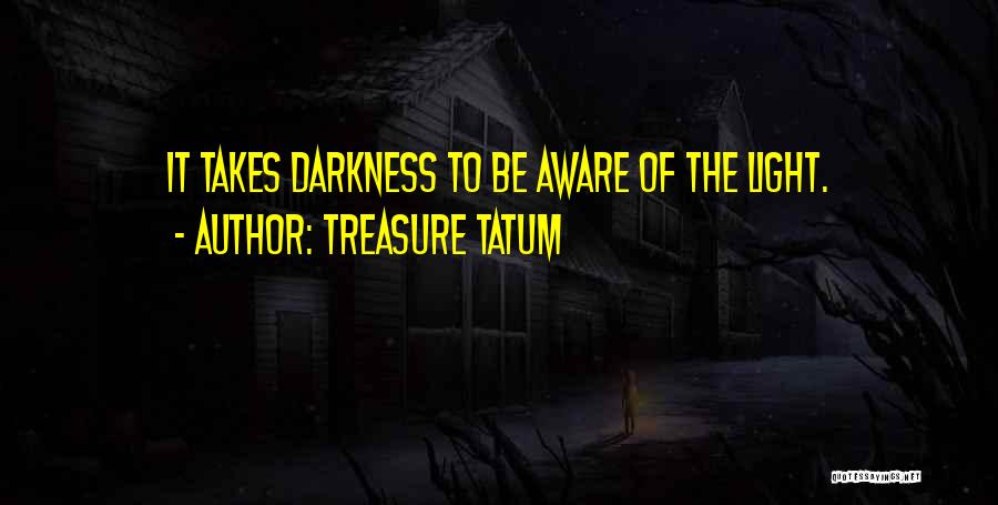 Treasure Tatum Quotes 561332