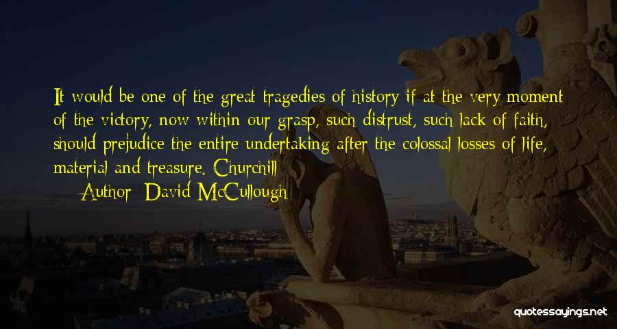 Treasure The Moment Quotes By David McCullough