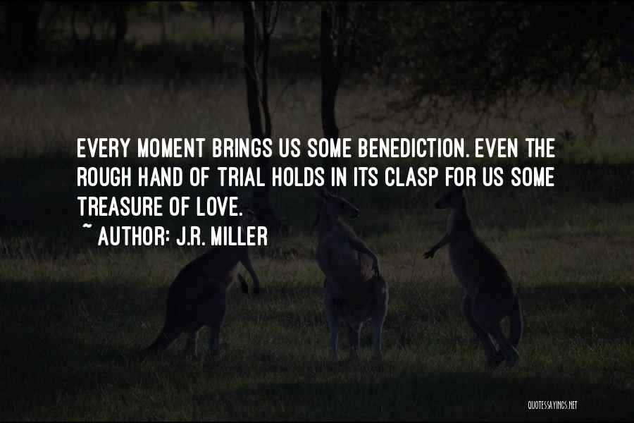 Treasure The Moment Quotes By J.R. Miller