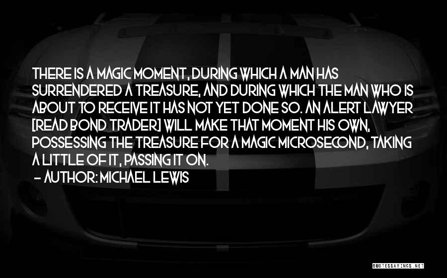 Treasure The Moment Quotes By Michael Lewis